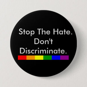Badge Rond 7,6 Cm Arrêtez la Haine Anti Discrimination et Égalité
