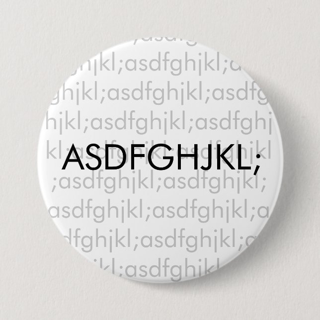 Badge Rond 7,6 Cm asdfghjkl ; (Devant)