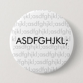 Badge Rond 7,6 Cm asdfghjkl ;