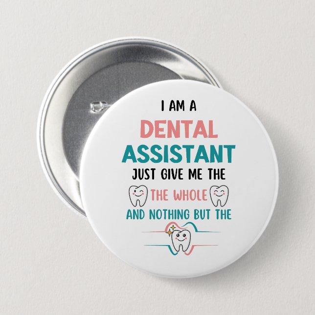 Badge Rond 7,6 Cm ASSISTANTE DENTAIRE Drôle à croquer toute la dent (Devant & derrière)