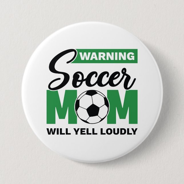 Badge Rond 7,6 Cm Attention Maman De Football Va hurler Fort (Devant)