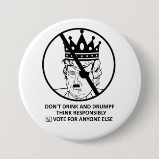 Badge Rond 7,6 Cm Aucun bouton d'atout : Ne buvez pas et Drumpf