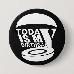 Badge Rond 7,6 Cm Aujourd'hui, c'est mon anniversaire
