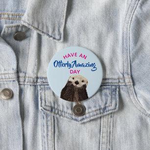 Badge Rond 7,6 Cm Ayez une photo d'Otter Cute Day Extraordinaire