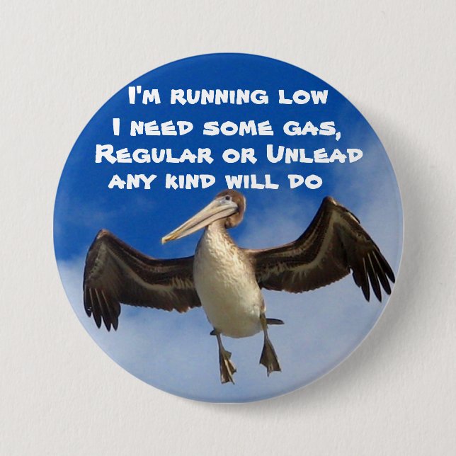 Badge Rond 7,6 Cm Besoin d'essence !_ (Devant)