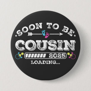 Badge Rond 7,6 Cm Bientôt Cousin 2025 Chargement Round