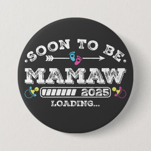 Badge Rond 7,6 Cm Bientôt être Mamaw 2025 Chargement du bouton rond