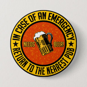 Badge Rond 7,6 Cm BIÈRE DES BESOINS ! bouton