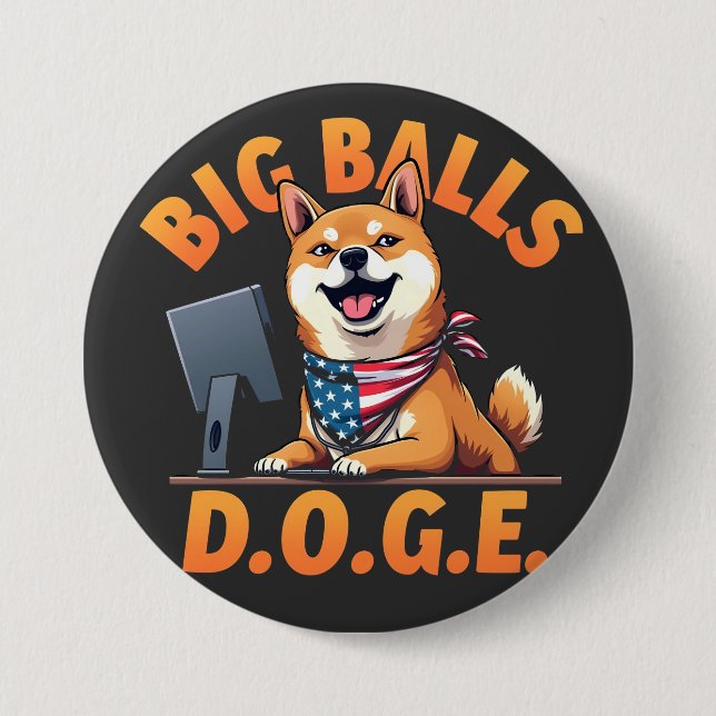 Badge Rond 7,6 Cm Big Balls Doge Département de l'efficacité du gouv (Devant)