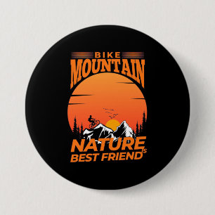 Badge Rond 7,6 Cm Bike Mountain Nature est le meilleur ami