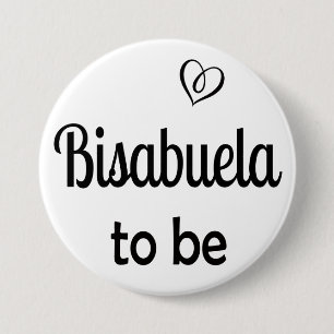 Badge Rond 7,6 Cm Bisabuela simple pour être Baby shower Bouton à ép