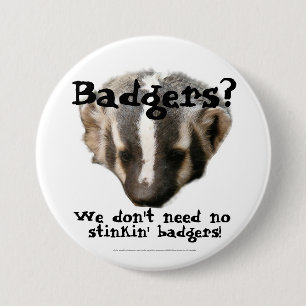 Badge Rond 7,6 Cm Blaireaux ? Nous n'avons besoin d'aucun blaireau