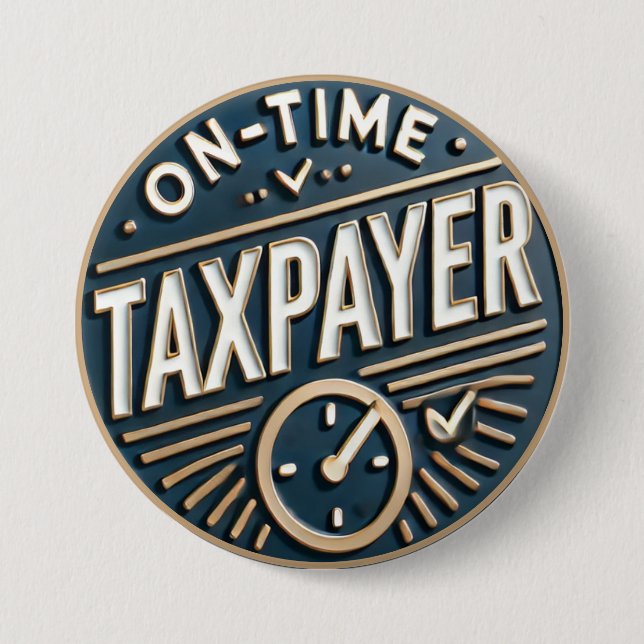 Badge Rond 7,6 Cm Bouton amusant du contribuable à temps - Typograph (Devant)