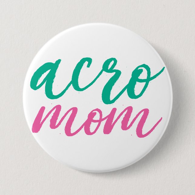 Badge Rond 7,6 Cm Bouton de maman d'Acro (Devant)