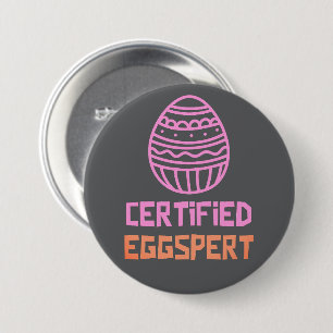 Badge Rond 7,6 Cm Bouton de Pâques Expert en Œufs Certifié
