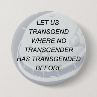 Badge Rond 7,6 Cm Bouton de transsexuel de Sci fi