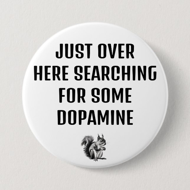 Badge Rond 7,6 Cm Bouton Dopamine recherche ADHD (Devant)