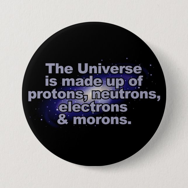Badge Rond 7,6 Cm "Bouton drôle de l'univers" (Devant)