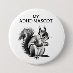 Badge Rond 7,6 Cm Bouton écureuil ADHD