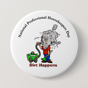 Badge Rond 7,6 Cm Bouton Entreprises Professionnelles "Dirt Happens"