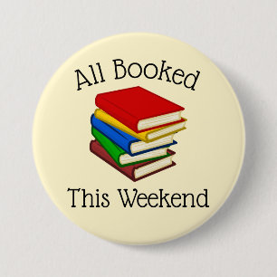 Badge Rond 7,6 Cm Bouton Fin de semaine pour les amateurs de livres