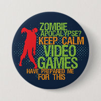 Bouton Garder le calme Zombie Apocalypse Funny Gam