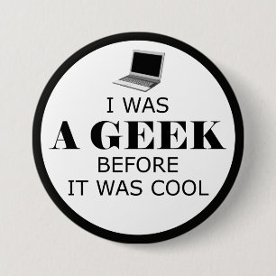 Badge Rond 7,6 Cm Bouton geek avant d'être Cool