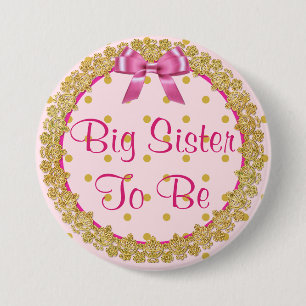 Badge Rond 7,6 Cm Bouton Grand Soeur pour être rose et Baby shower o