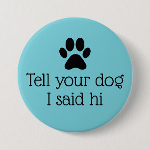 Badge Rond 7,6 Cm Bouton Hello Chien