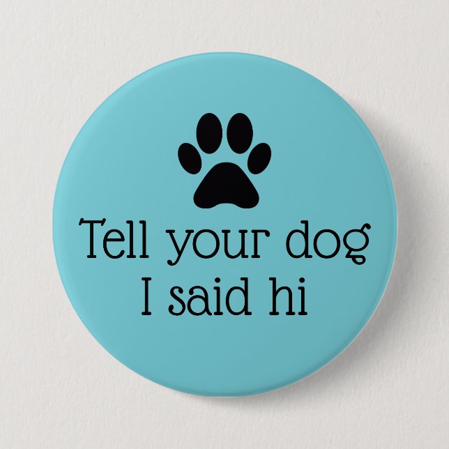 Badge Rond 7,6 Cm Bouton Hello Chien (Devant)