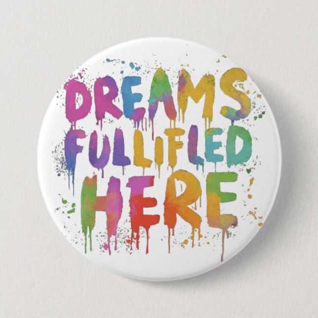 Badge Rond 7,6 Cm Bouton Inspirationnel "Dreams Fulful Here" (Devant)