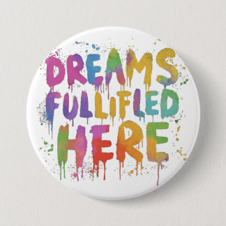 Badge Rond 7,6 Cm Bouton Inspirationnel "Dreams Fulful Here"