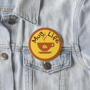 Badge Rond 7,6 Cm Bouton Mug Life