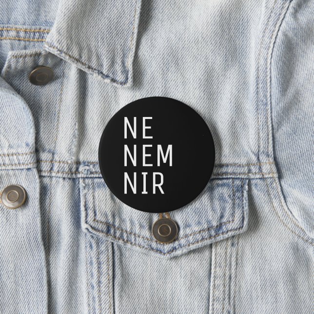 Badge Rond 7,6 Cm Bouton Ne Nem Nir Pronoun (En situation)