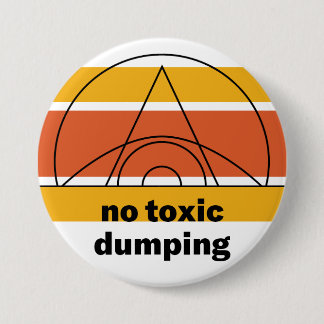 Badge Rond 7,6 Cm Bouton Pas de dumping toxique