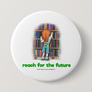 Badge Rond 7,6 Cm Bouton Reach for the Future