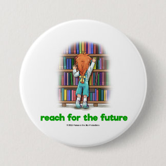Badge Rond 7,6 Cm Bouton Reach for the Future