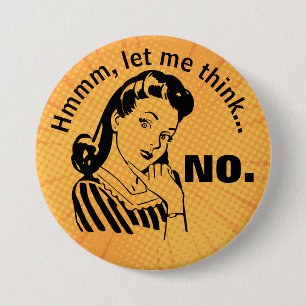 Badge Rond 7,6 Cm Bouton Retro Funny No