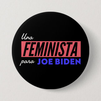 Badge Rond 7,6 Cm Bouton rond Una Feminista Para Joe Biden