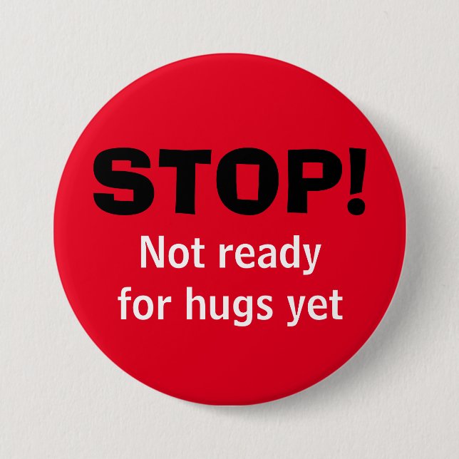 Badge Rond 7,6 Cm Bouton rouge STOP No Hugs (Devant)