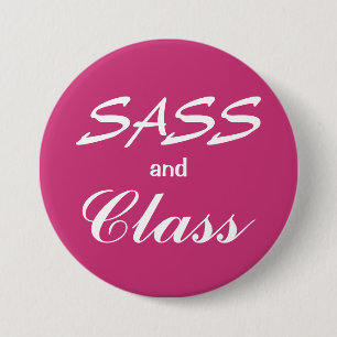 Badge Rond 7,6 Cm Bouton Sass et classe