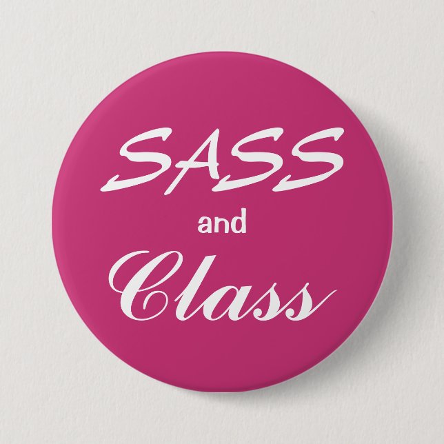 Badge Rond 7,6 Cm Bouton Sass et classe (Devant)