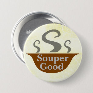 Badge Rond 7,6 Cm Bouton Souper Good