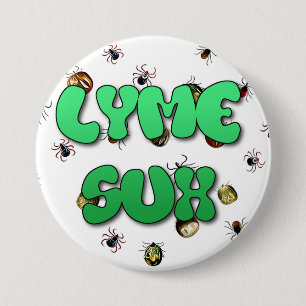 Badge Rond 7,6 Cm Bouton Tiques Maladie de Lyme Sucks