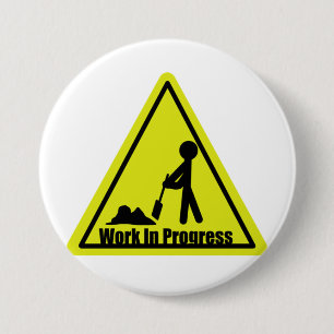 Badge Rond 7,6 Cm Bouton Travail En Cours