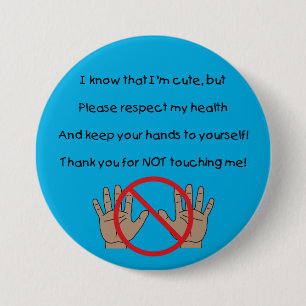 Badge Rond 7,6 Cm Bouton 'Veuillez garder les mains pour vous' (BAA)