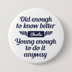 Badge Rond 7,6 Cm Boutons de nom personnalisé "Vieux & Jeunes"