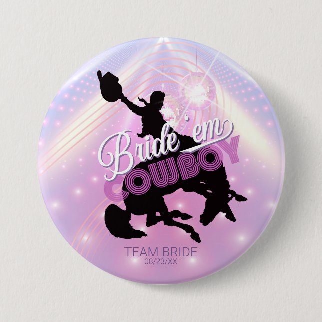 Badge Rond 7,6 Cm Bride 'em Cowboy Enterrement de vie de jeune fille (Devant)