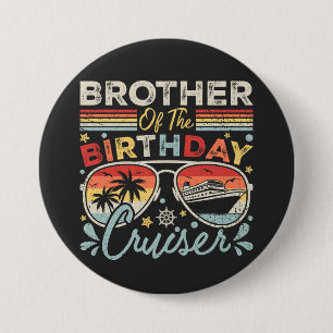 Badge Rond 7,6 Cm Brother of the Birthday Cruiser Vacation Round