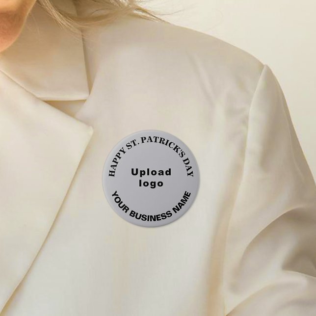 Badge Rond 7,6 Cm Business Saint Patrick Salutation sur Grey Round (Business name and logo with Happy Saint Patrick's Day greeting on gray round button.)